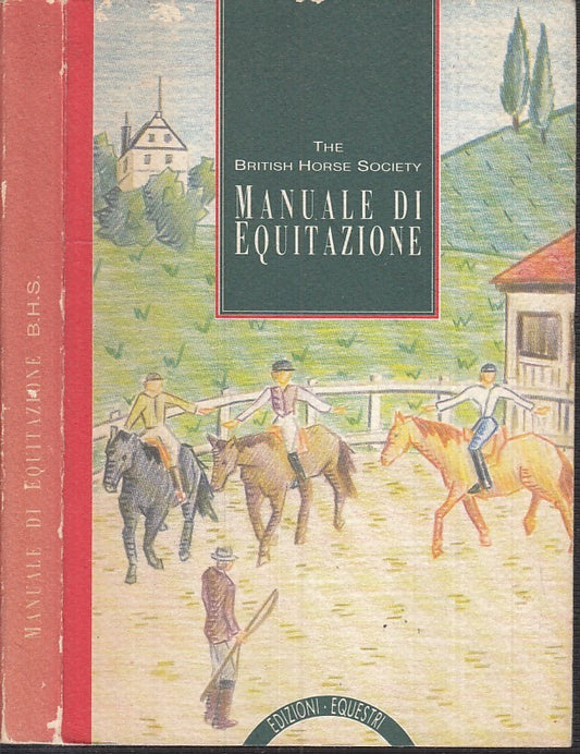 LZ- BRITISH HORSE SOCIETY MANUALE DI EQUITAZIONE -- EQUESTRI --- 1991- B- XFS125