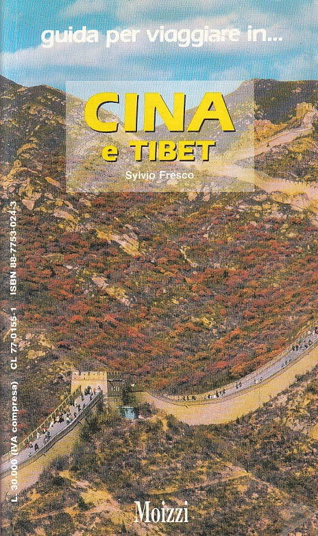 LV- GUIDA PER VIAGGIARE IN CINA E TIBET- SYLVIO FRESCO- MOIZZI--- 1989- B-ZFS278