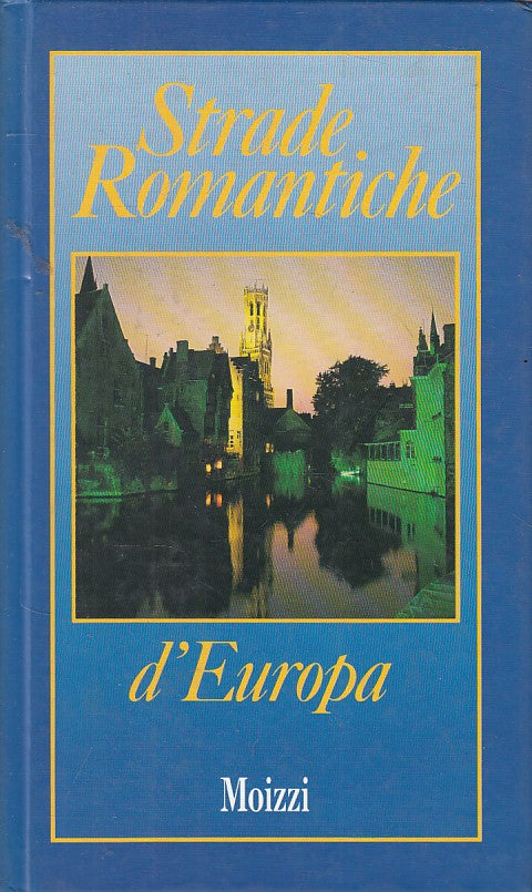 LV- STRADE ROMANTICHE D'EUROPA -- MOIZZI --- 1989 - C - ZFS636