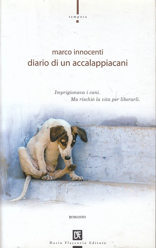 Diario di un accalappiacani - Marco Innocenti- Flaccovio Tempora- 1a ed.- ZFS141
