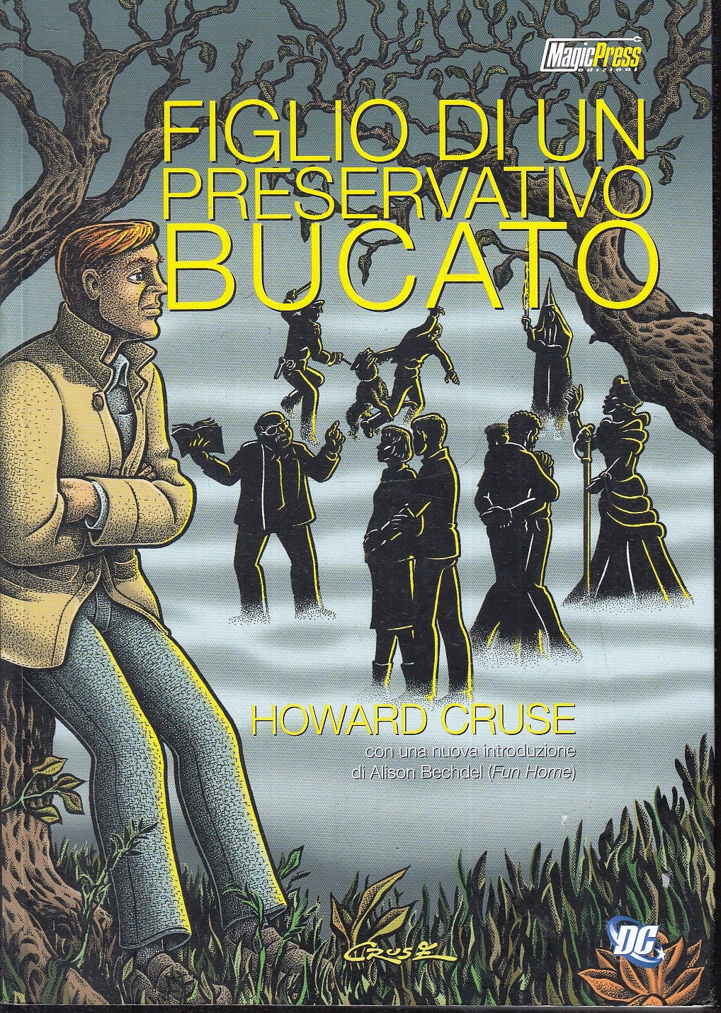LB- FIGLIO DI UN PRESERVATIVO BUCATO - HOWARD CRUSE- MAGIC PRESS--- 2012- B- VHX