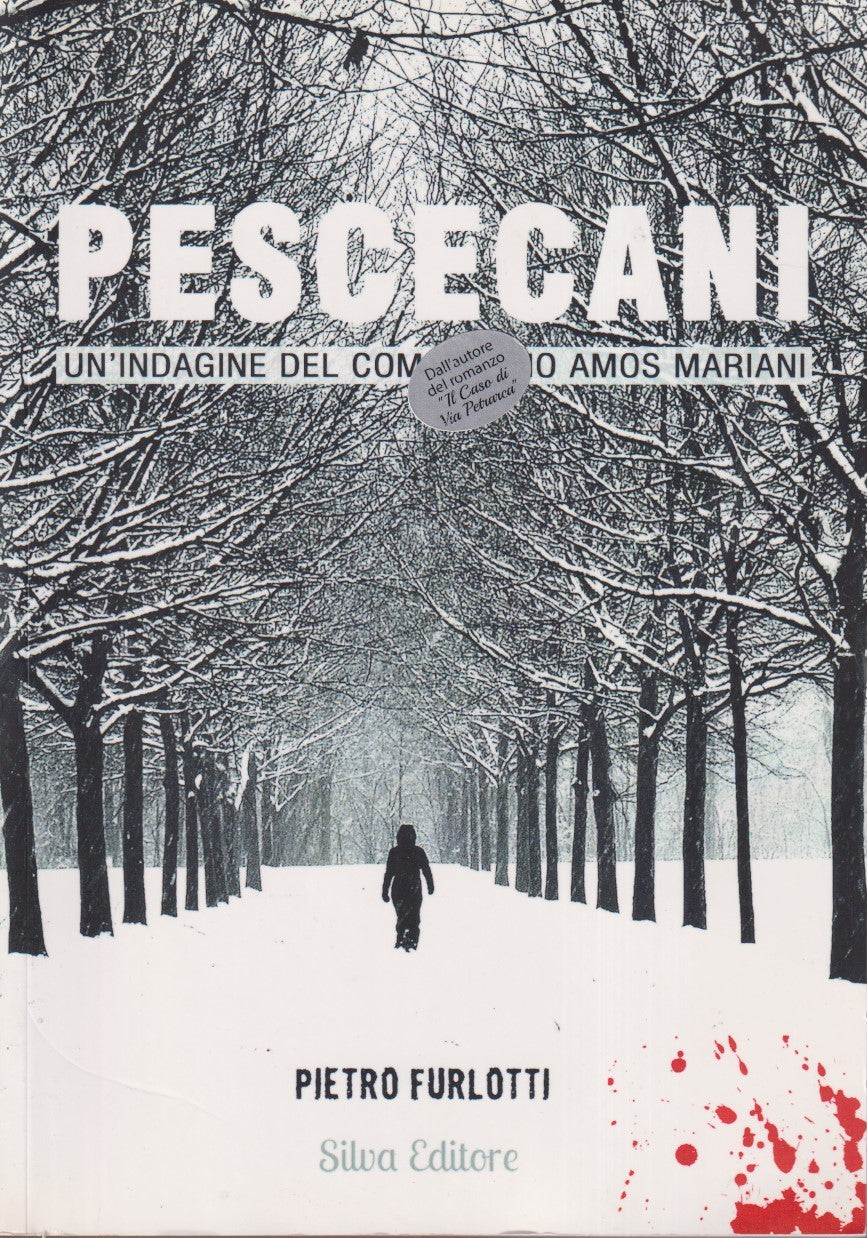 Pescecani Indagine commissario Amos Mariani - Pietro Furlotti - Silva - ZFS272
