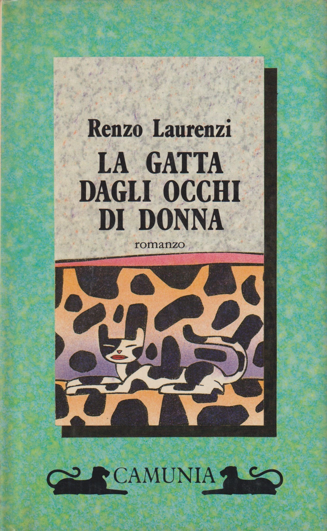 La gatta dagli occhi di donna - Laurenzi - Camunia Fantasia & memoria - JXS18