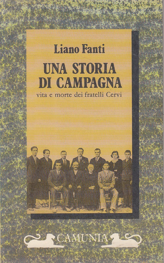 LS- STORIA DI CAMPAGNA FRATELLI CERVI - FANTI - CAMUNIA --- 1990 - B - ZFS57