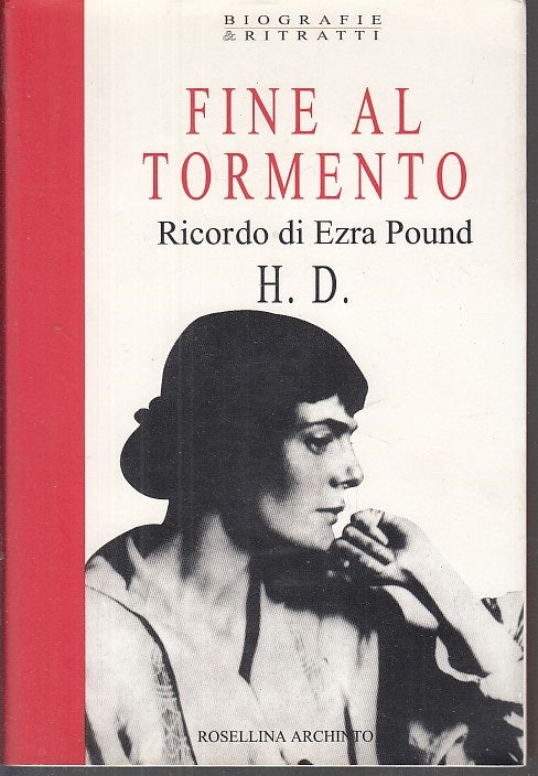 LN- FINE AL TORMENTO RICORDO DI EZRA POUND - H.D. - ARCHINTO --- 1994 - BS- XFS3