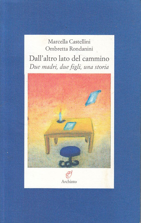 LS- DALL'ALTRO LATO DEL CAMMINO DUE MADRI -- ARCHINTO --- 1998 - B - YFS664
