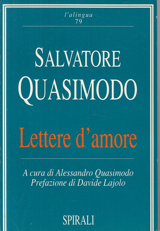 LN- LETTERE D'AMORE - QUASIMODO - SPIRALI - L'ALINGUA -- 1989 - B - ZFS175