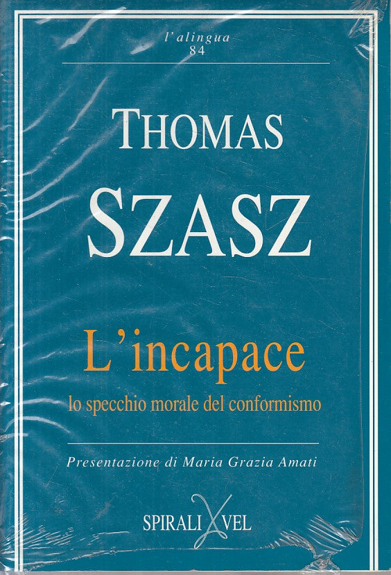 LS- L'INCAPACE LO SPECCHIO MORALE - SZASZ - SPIRALI VEL --- 1990 - B - YFS724