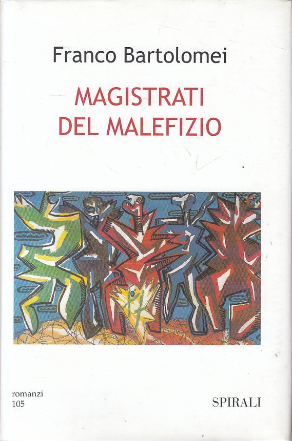 MAGISTRATI DEL MALEFIZIO - BARTOLOMEI - SPIRALI -- 1a ED. - 2000 - CS - ZFS1