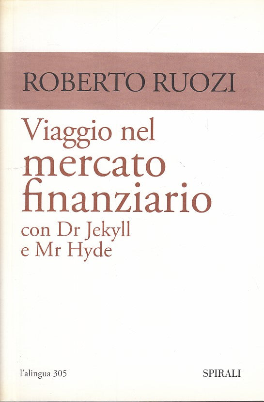 LS- VIAGGIO NEL MERCATO FINANZIARIO - RUOZI - SPIRALI --- 2008 - B - YFS174