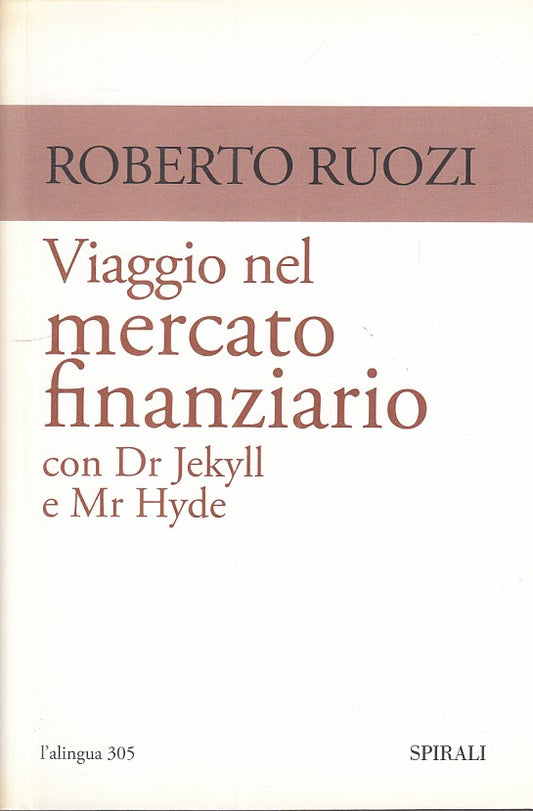 LS- VIAGGIO NEL MERCATO FINANZIARIO - RUOZI - SPIRALI --- 2008 - B - YFS174