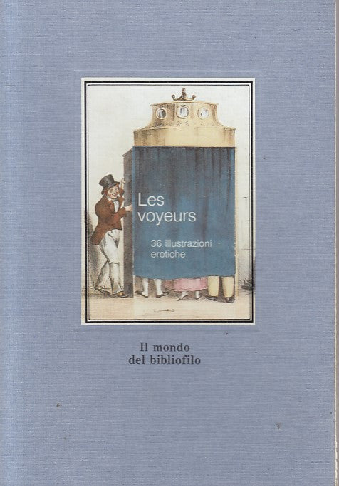 LX- LES VOYEURS ILLUSTRAZIONI EROTICHE-- EDICART- BIBLIOFILO-- 1991 - B - ZFS205