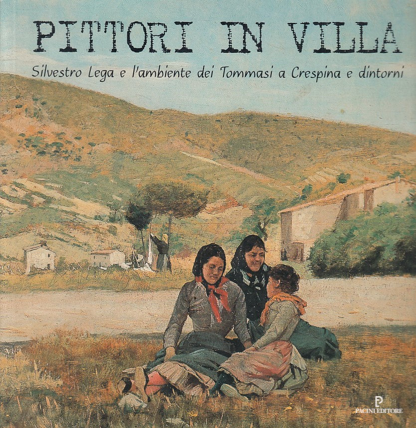 LT- PITTORI IN VILLA CRESPINA E DINTORNI -- PACINI --- 1997 - B - YFS328
