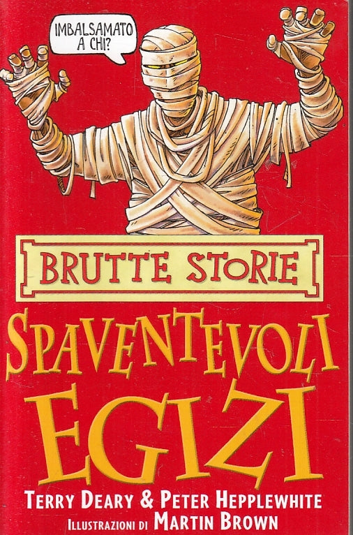 LB- BRUTTE STORIE SPAVENTEVOLI EGIZI - MARTIN BROWN - SALANI --- 2013- B- ZFS462