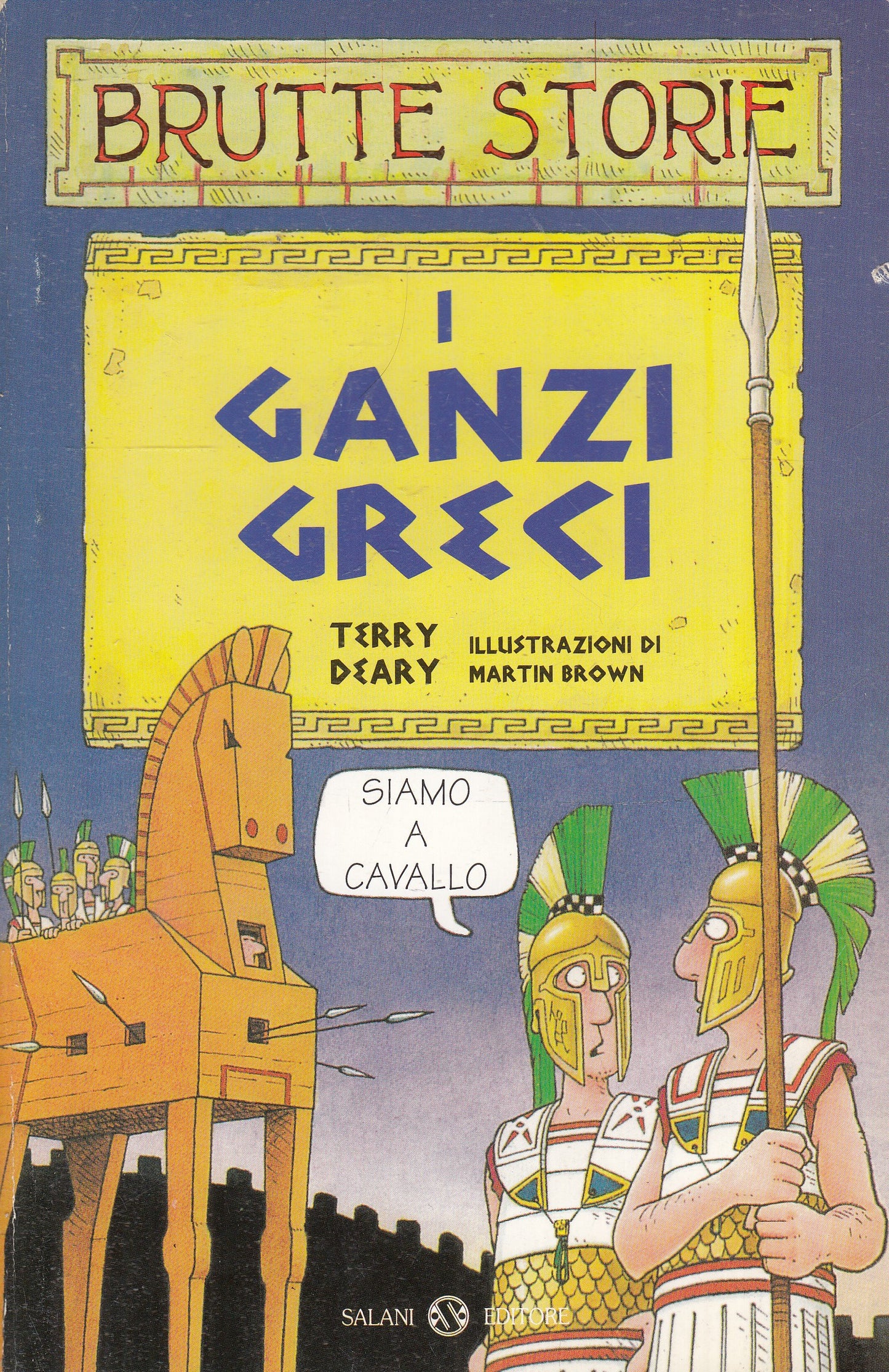 LN2- I CANTI GRECI - TERRY DEARY MARTIN BROWN - SALANI BRUTTE STORIE - B- JXS75