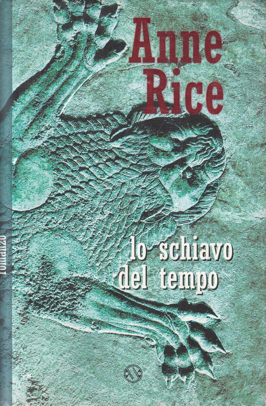 Lo schiavo del tempo - Anne Rice - Salani - JXS323