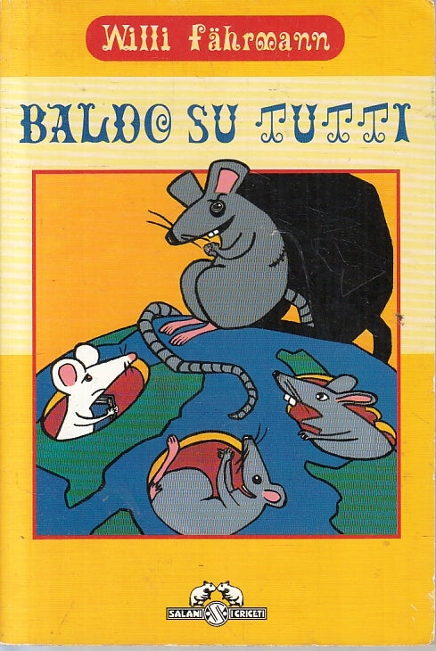 LB- BALDO SU TUTTI - WILLY FAHRMANN - SALANI - I CRICETI -- 1998- B- ZFS90