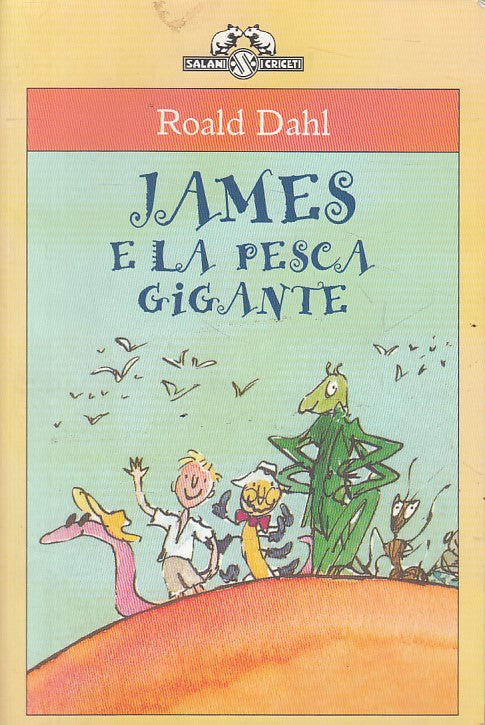 LN- JAMES E LA PESCA GIGANTE - ROALD DAHL - SALANI - CRICETI-- 2004 - B - ZFS241