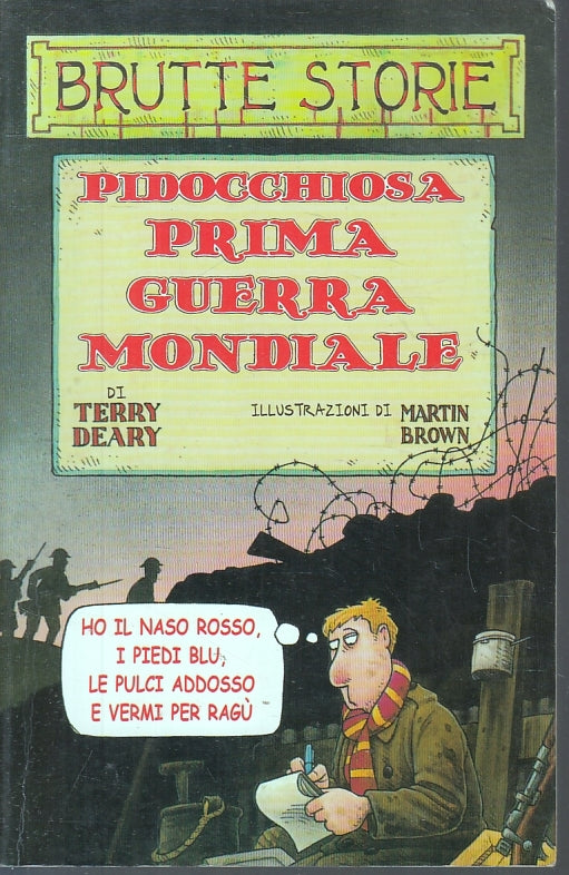 Pidocchiosa prima guerra mondiale- Terry Deary Martin Brown- Salani- 1a - ZFS157