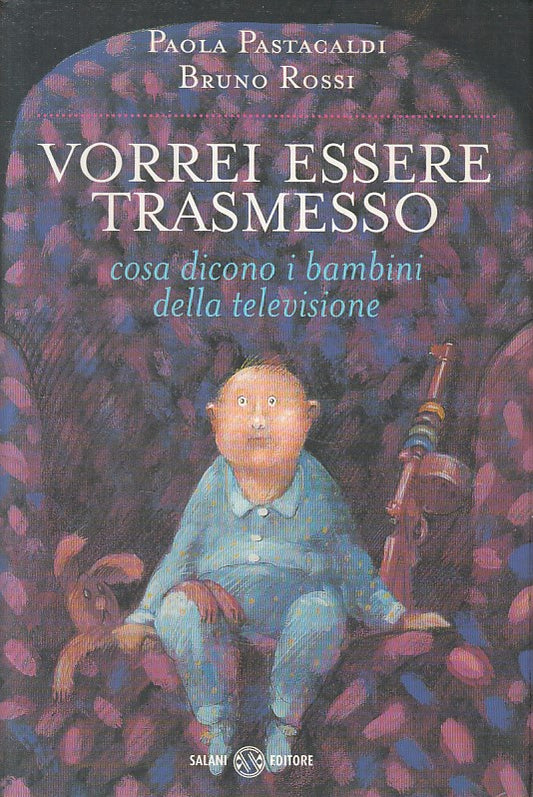 VORREI ESSERE TRASMESSO - PASTACALDI ROSSI - SALANI --- 1999 - B - ZFS486