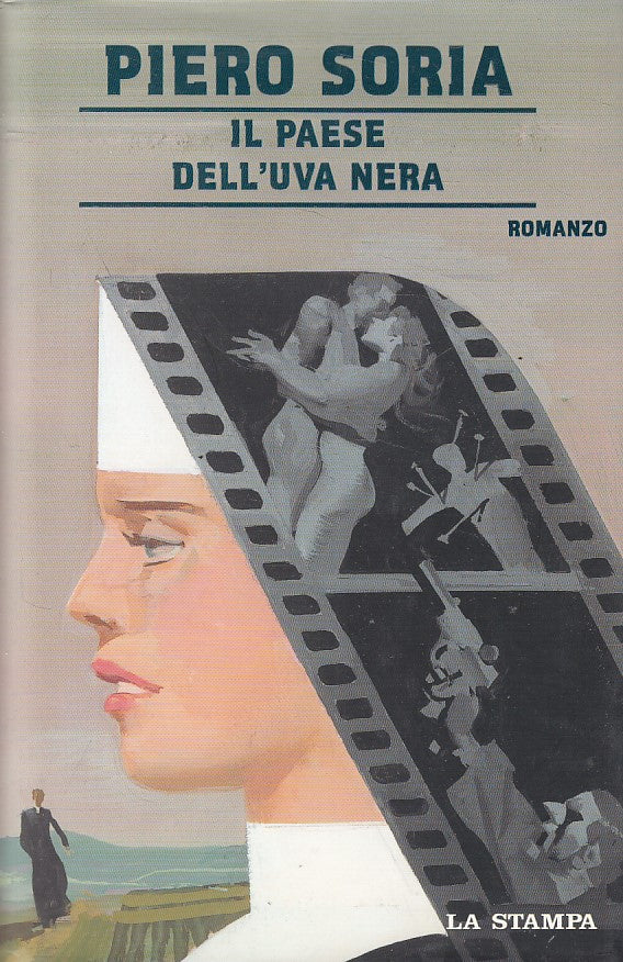 LN- IL PAESE DELL'UVA NERA - PIERO SORIA - LA STAMPA --- 2006 - CS - ZFS2