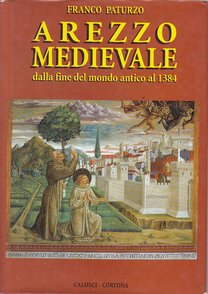 LS- AREZZO MEDIEVALE FINE MONDO ANTICO- PATURZO - CORTONA --- 2002 - CS - YFS176