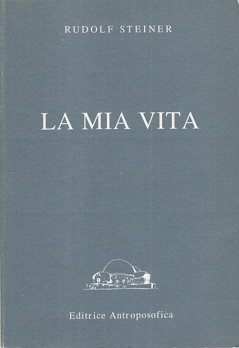 LN- LA MIA VITA - RUDOLF STEINER - ANTROPOSOFICA --- 1999 - B - ZFS92