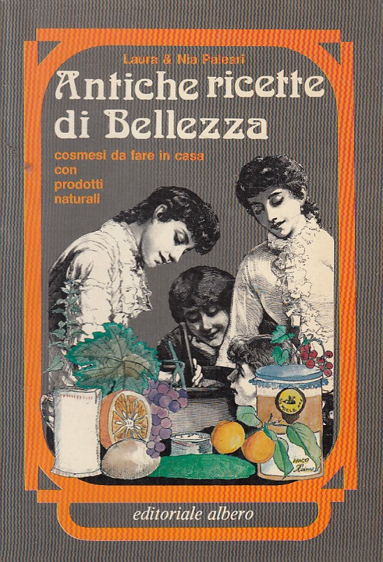 LS- ANTICHE RICETTE DI BELLEZZA COSMESI - PALEARI - ALBERO --- 1988 - B - YFS187