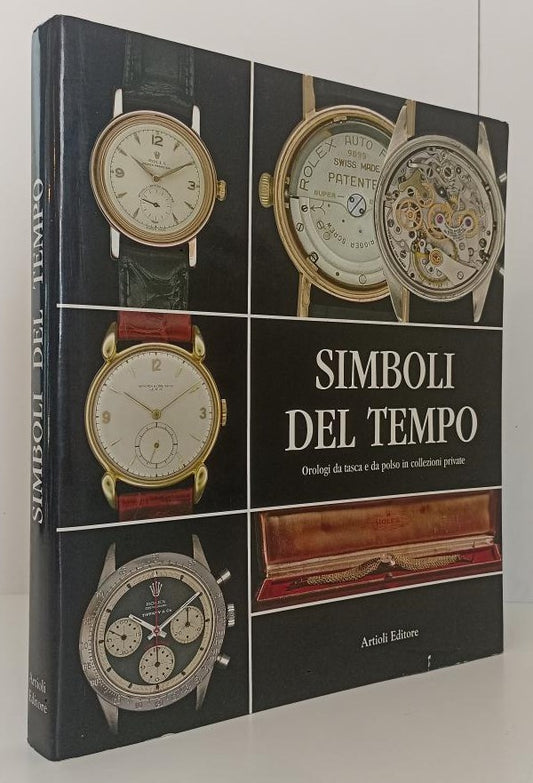 LZ- SIMBOLI DEL TEMPO OROLOGI DA TASCA E DA POLSO -- ARTIOLI--- 2004- CS- YFS783