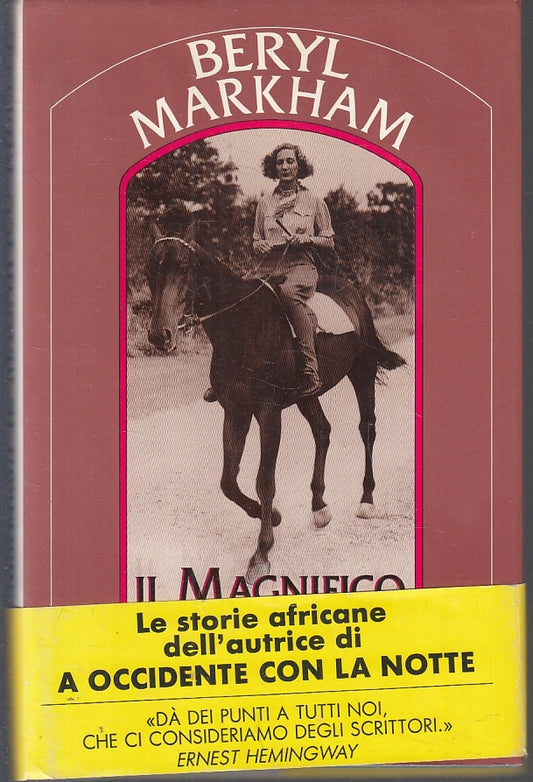 IL MAGNIFICO RIBELLE - BERYL MARKHAM - SERRA E RIVA --- 1988 - CS - ZFS288