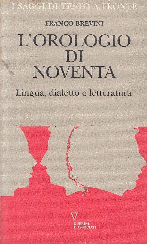 LS- L'OROLOGIO DI NOVENTA LINGUA DIALETTO- BREVINI- GUERINI--- 1992 - B - ZFS626