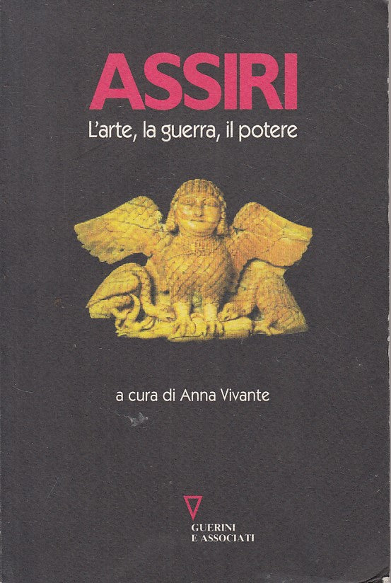 LS- ASSIRI ARTE GUERRA POTERE - VIVANTE - GUERINI --- 1995 - B - YFS164