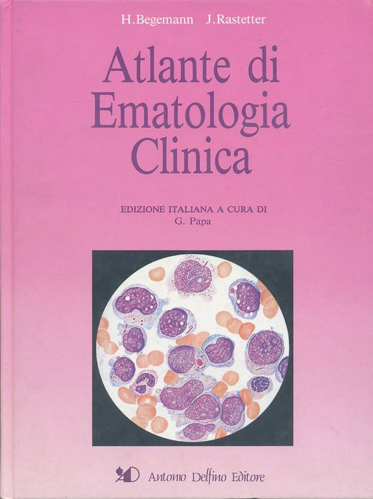 LZ- ATLANTE DI EMATOLOGIA CLINICA- BEGEMANN RASTETTER- DELFINO--- 1990- C-YFS638