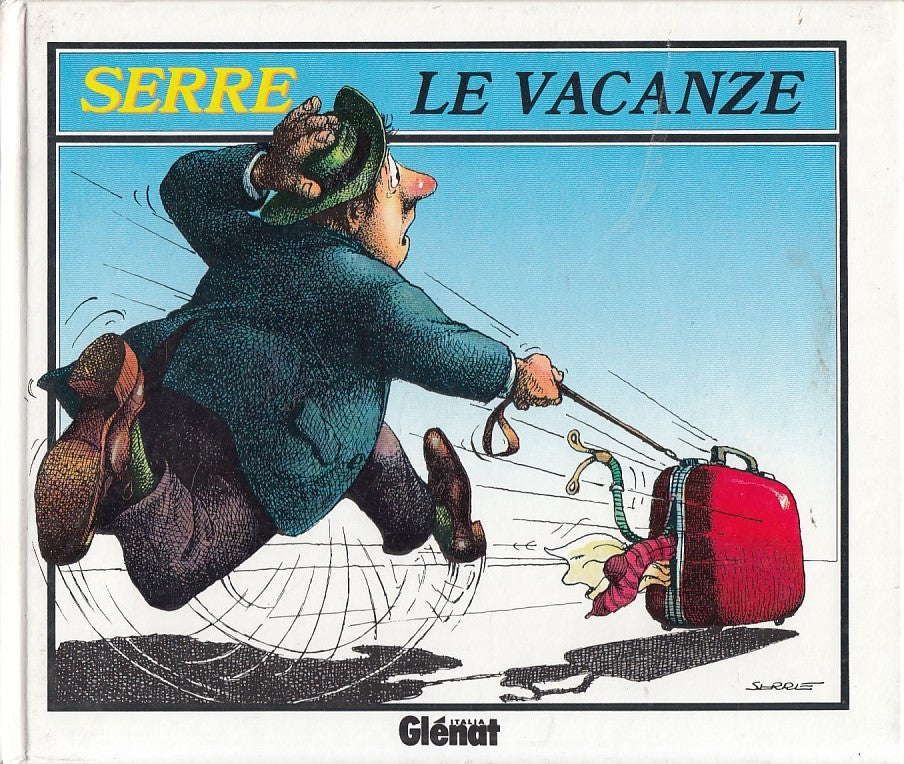 LN- LE VACANZE TANTE ILLUSTRAZIONI - SERRE - GLENAT -- 1a ED. - 1985 - C - YFS32