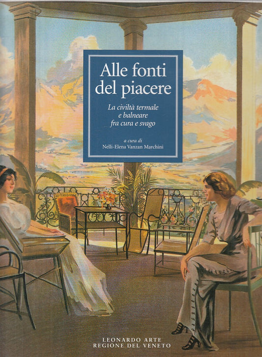 LZ- FONTI PIACERE CIVILTA' TERMALE BALNEARE-- LEONARDO ARTE--- 1999- CS - YFS833