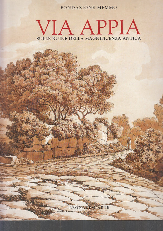 LT- LA VIA APPIA CATALOGO MOSTRA - FONDAZIONE MEMMO- LEONARDO--- 1997- B- YFS938