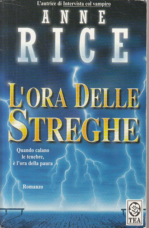 LN- L'ORA DELLE STREGHE - ANNE RICE - TEA - TEADUE - 1a ED. - 1998 - B - YFS387