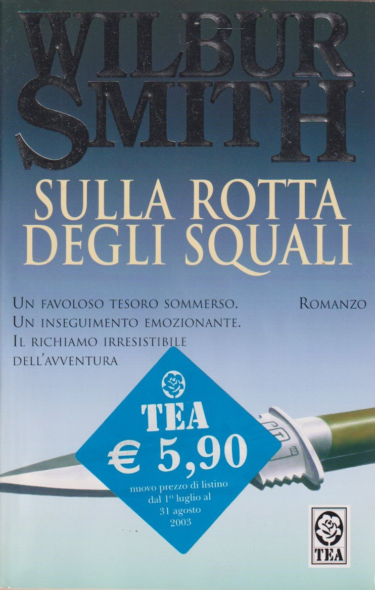 Sulla rotta degli squali - Wilbur Smith - Tea Teadue - JXS323
