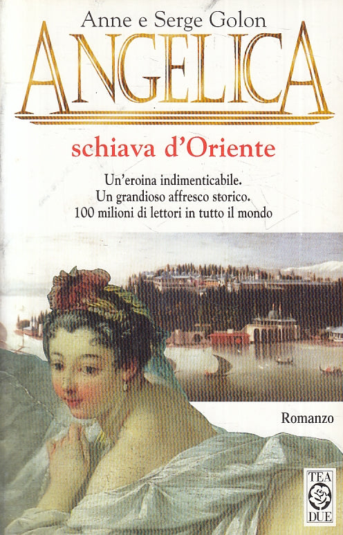 LN- ANGELICA SCHIAVA D'ORIENTE - ANNE SERGE GOLON - TEADUE --- 2000- B- ZFS613
