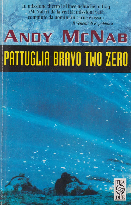 Pattuglia bravo two zero - Andy McNab - Tea Teadue - JXS212