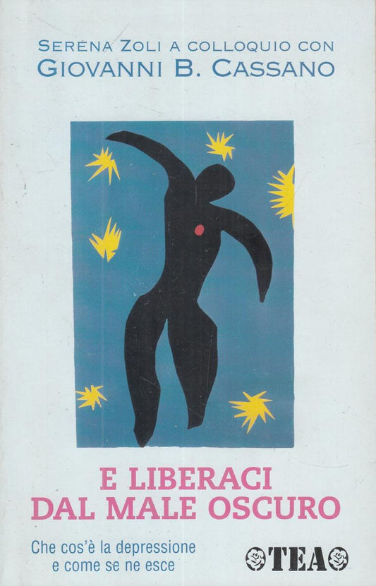 LN2- E LIBERACI DAL MALE OSCURO - GIOVANNI B. CASSANO - TEA - B - JXS103