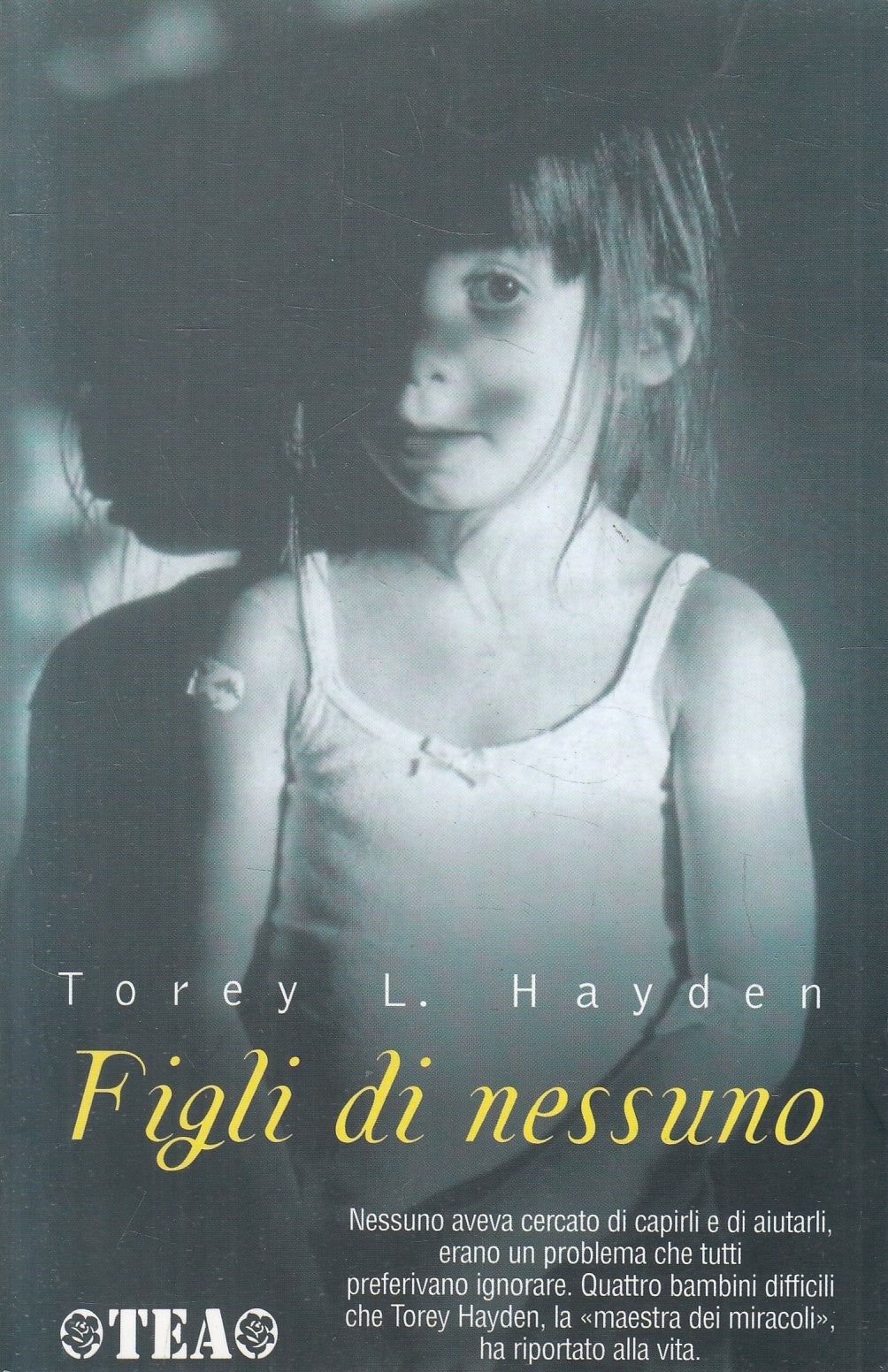 LN2- FIGLI DI NESSUNO - TOREY L. HAYDEN - TEA ESPERIENZE - B - JXS240