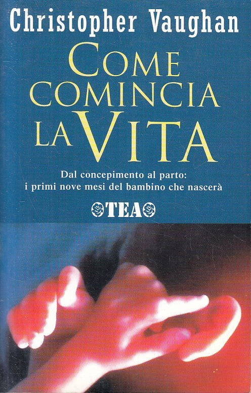 LZ- COME COMINCIARE LA VITA - VAUGHAN - TEA - SAGGI - 1a ED. - 2000 - B - YFS396