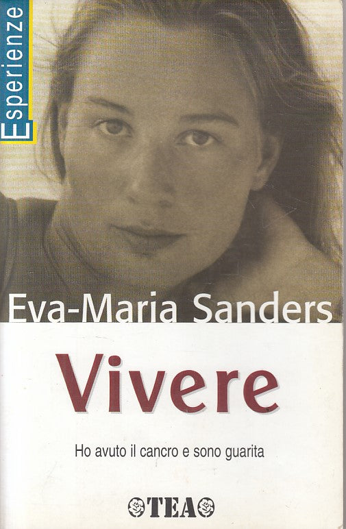 LS- VIVERE HO AVUTO IL CANCRO SONO GUARITA - SANDERS - TEA --- 2001 - B - YFS177