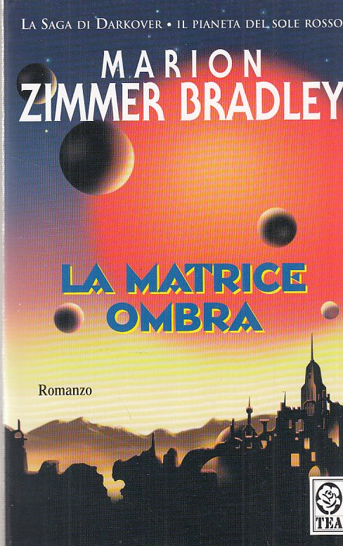LF- LA MATRICE OMBRA- BRADLEY- TEA- TEADUE- 1a ED.- 2001- B- YDS999