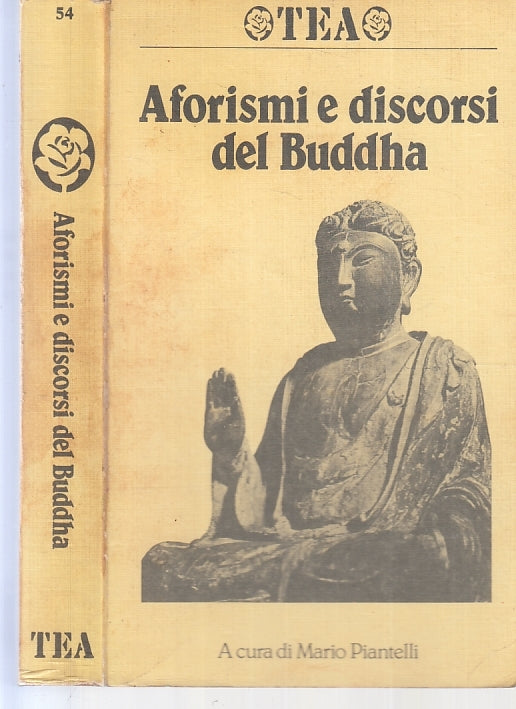 LZ- AFORISMI E DISCORSI DEL BUDDHA - MARIO PIANTELLI - TEA --- 1988 - B - ZFS198