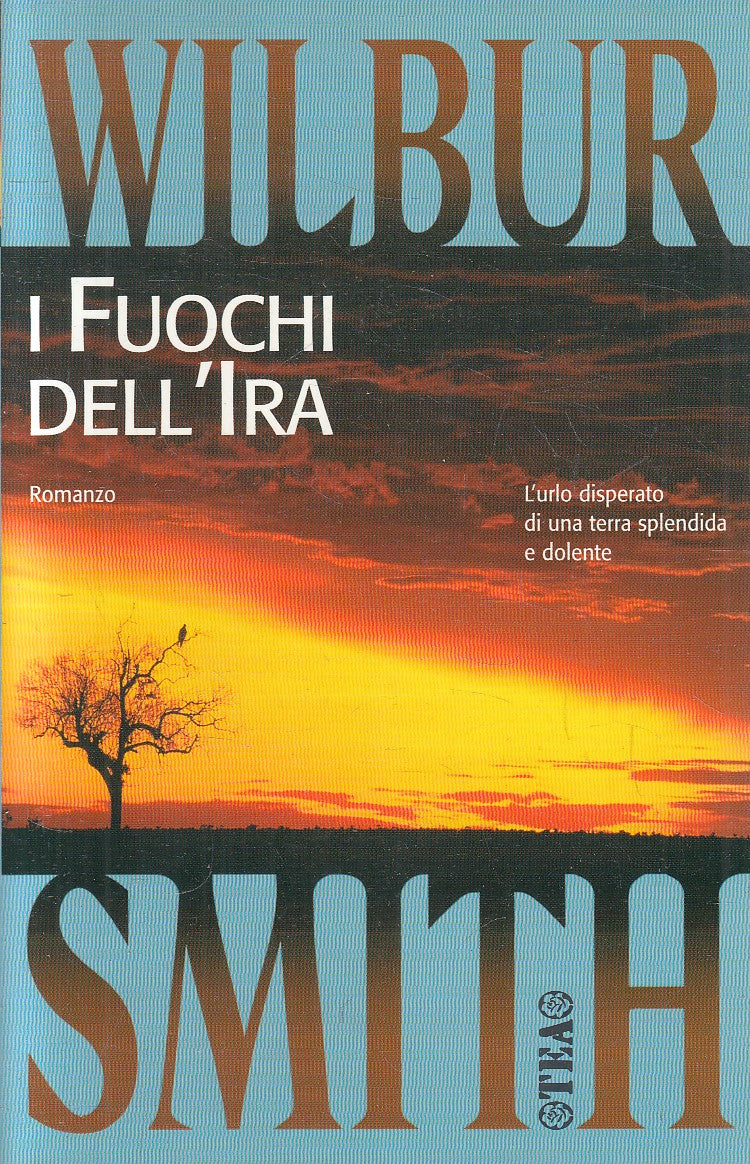 LN2- I FUOCHI DELL'IRA - WILBUR SMITH - TEA TEADUE - B - JXS313