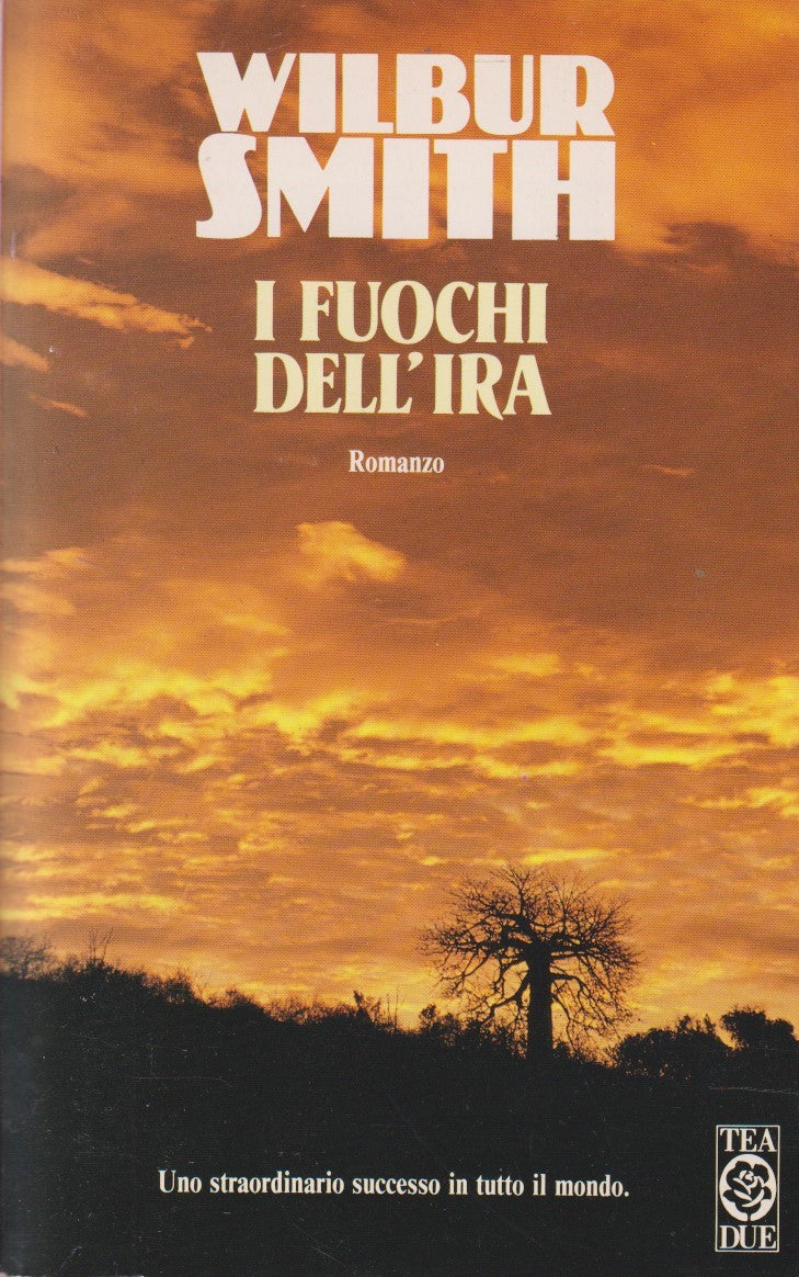 I fuochi dell'ira - Wilbur Smith - Tea Teadue - JXS302