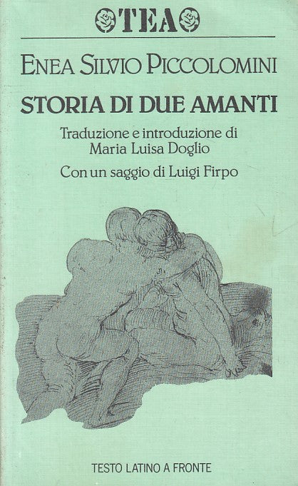 LN- STORIA DI DUE AMANTI LATINO A FRONTE- PICCOLOMINI- TEA --- 1990 - B - ZFS242