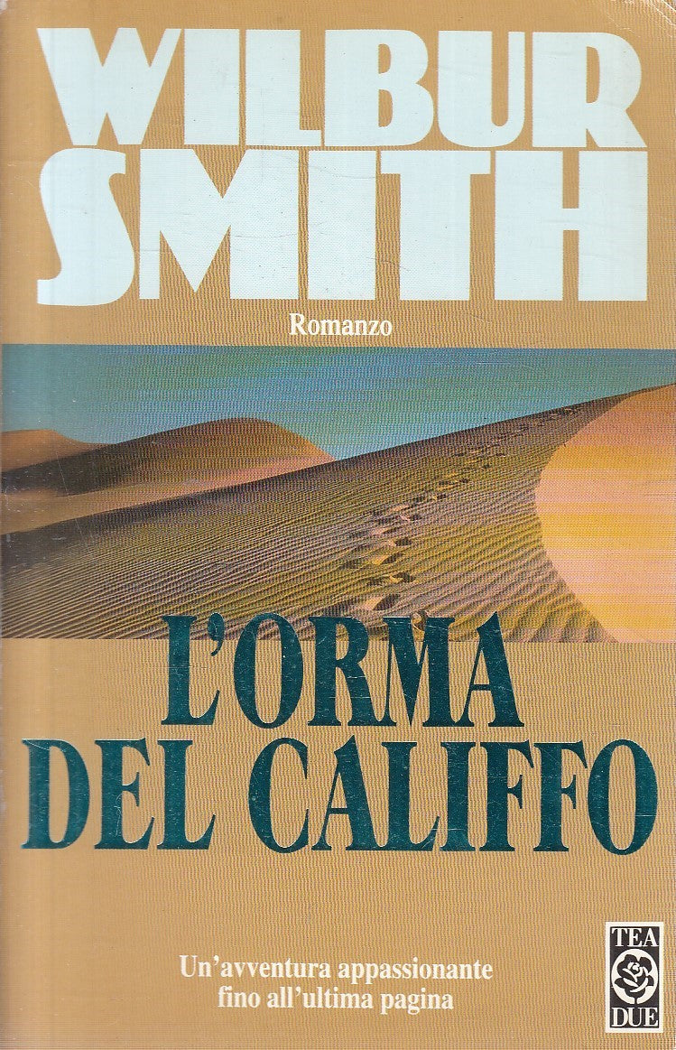 L'ORMA DEL CALIFFO - WILBUR SMITH - TEA TEADUE - B - JXS286